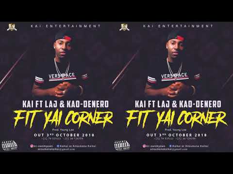 KAI FT LAJ & KAO -DENERO FIT YAI CORNER AUDIO (2018)