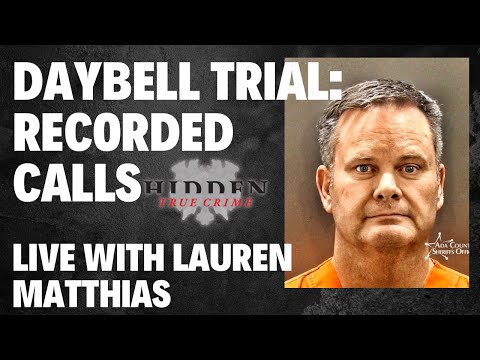 DAYBELL TRIAL: RECORDED CALLS