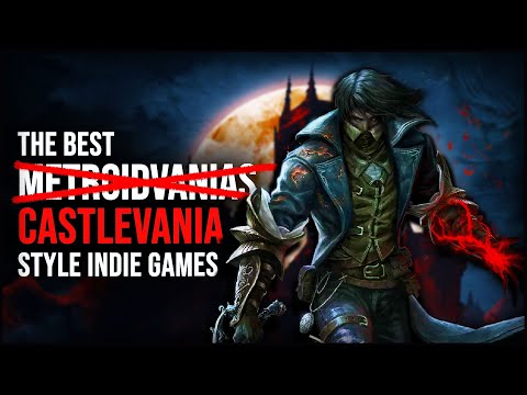 10 BEST Indie Metroidvanias Every CASTLEVANIA Fan NEEDS To Play