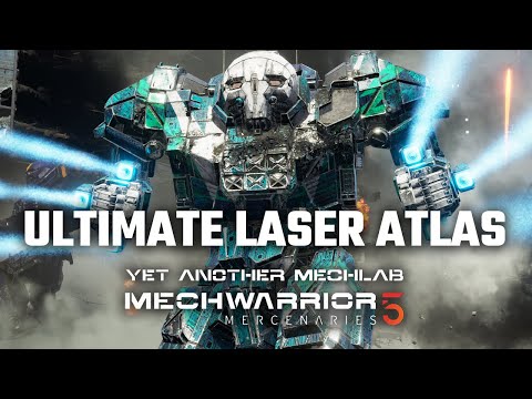 The Ultimate Laser Atlas - Yet Another Mechwarrior 5: Mercenaries Modded Episode 79