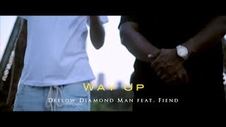 Deelow Diamond Man  "Way 2 UP" Feat. Fiend