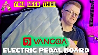 You NEED the VANGOA ELECTRIC PEDALBOARD!