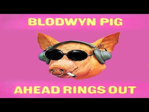 Blodwyn Pig - Ahead Rings Out (1969) Full Album