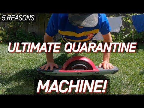 5 Reasons Onewheel is the Ultimate Quarantine Activity