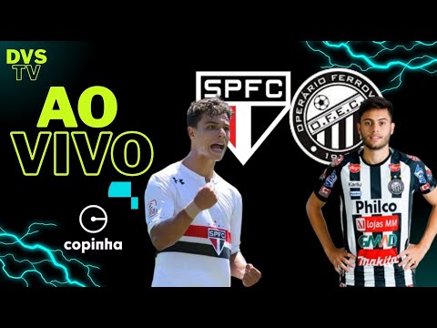 SÃO PAULO X OPERÁRIO - AO VIVO - COPINHA 2026
