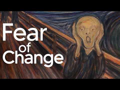 Why We Are All Afraid Of Change?