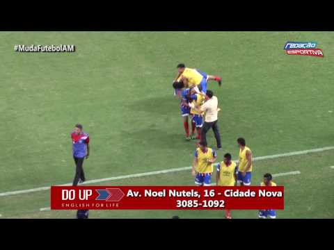 Fast 2 x 1 Rio Negro-AM - Gols da semifinal do Campeonato Amazonense 2016