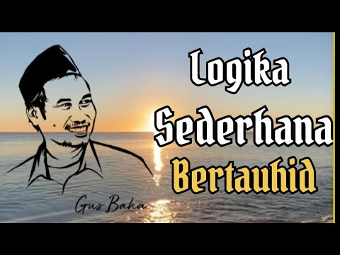 🔴Logika Sederhana Bertauhid Ngaji Gus Baha Terbaru