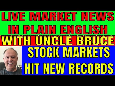 STOCK MARKETS HIT RECORD HIGHS Live  Stock Market Coverage In Plain English with UNCLE BRUCE