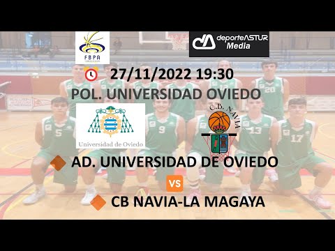 🏀  AD. UNIVERSIDAD DE OVIEDO  🆚 CB NAVIA-LA MAGAYA  🔴 Cto España 1ª división Masculina 2022