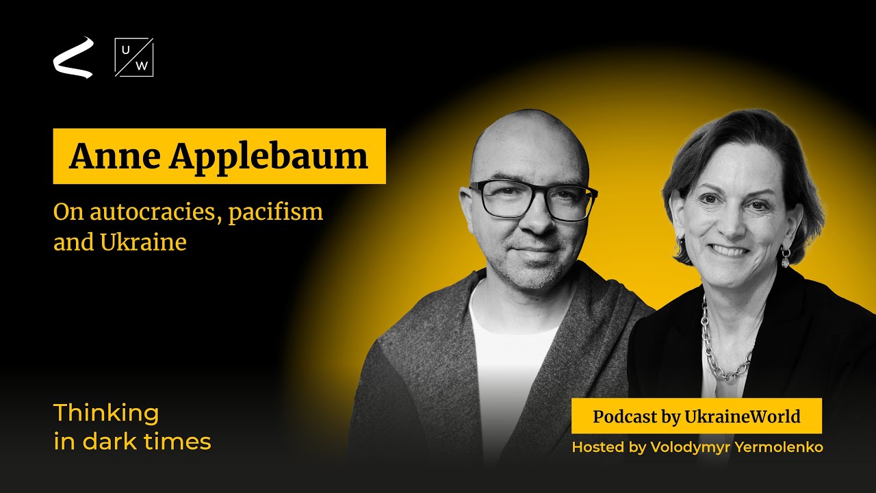 Anne Applebaum on autocracies, pacifism, and Ukraine
