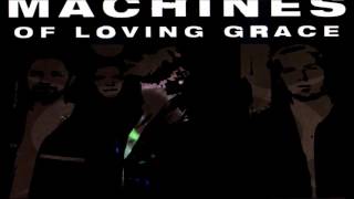 MACHINES OF LOVING GRACE - Golgotha Tenement Blues
