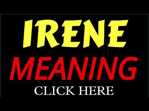 What does the name IRENE  mean | IRENE  meaning in english | Meaning of name IRENE