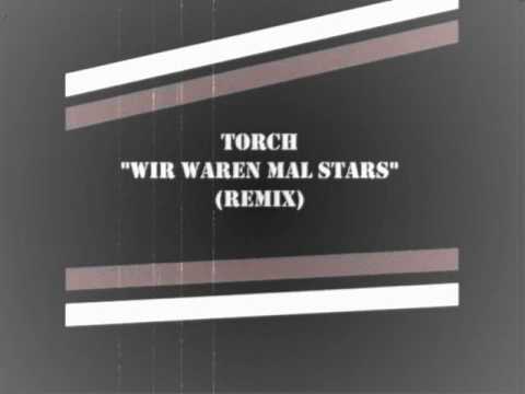 Torch - Wir waren mal Stars ft. Toni L (Remix)