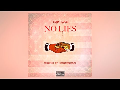 Lil Lody - No Lies [Prod. By KingDrumDummie]