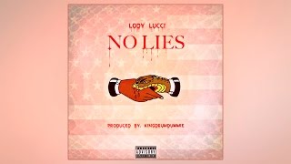 Lil Lody - No Lies [Prod. By KingDrumDummie]
