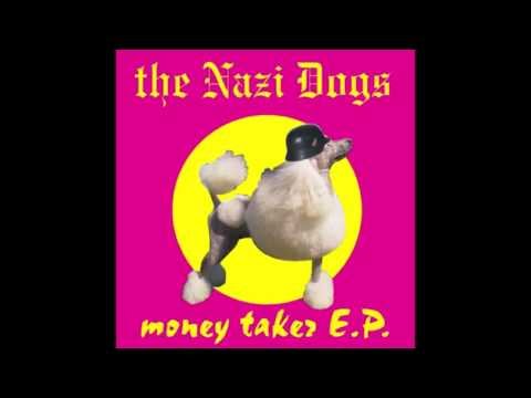 The Nazi Dogs - Money Taker