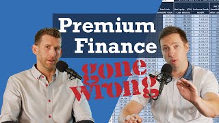 Premium Finance Gone Wrong - PLEASE avoid this design