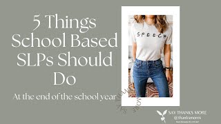 5 Tips for School Speech Pathologists to Have a Smooth End of the Year