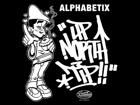 Alphabetix - Up North Tip (Produced by Steady) BBP