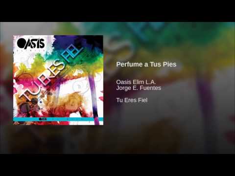 Perfume A Tus Pies - Elim Los Angeles OASIS