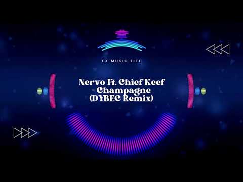 Nervo Ft. Chief Keef - Champagne (DYBEC Remix) I OfficialDYBEC