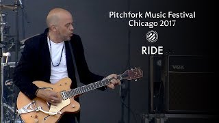 Ride | Pitchfork Music Festival 2017 | Full Set