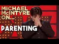 People Without Children Have NO IDEA What It S Like Michael McIntyre