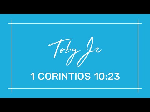El devocional de hoy con Toby Jr (1 Corintios 10:23)