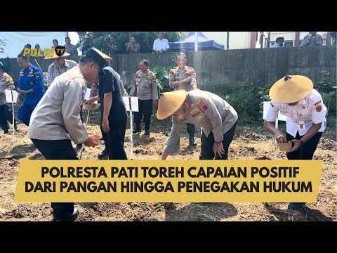 POLRESTA PATI TOREH CAPAIAN POSITIF DARI PANGAN HINGGA PENEGAKAN HUKUM