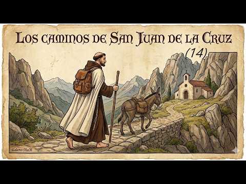Los caminos de San Juan de la Cruz. Episodio XIV. R1D2. Santisteban del Puerto: Ruta periurbana