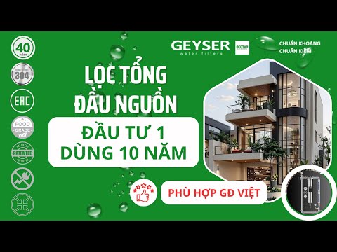 Lý do lọc tổng sinh hoạt đầu nguồn Geyser Ecotar chất lượng hơn các loại lọc tổng khác