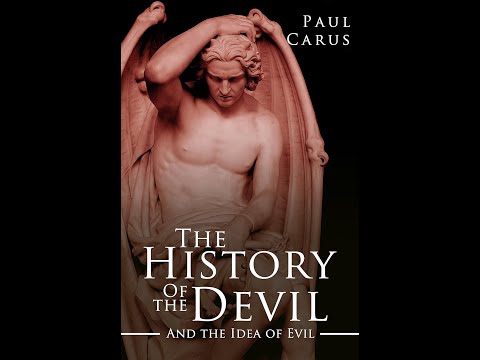 "The History of the Devil and the Idea of Evil" By Paul Carus
