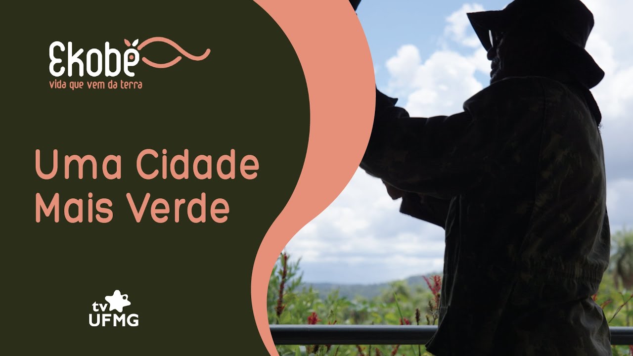 Ekobé | Uma cidade mais verde (TV UFMG)