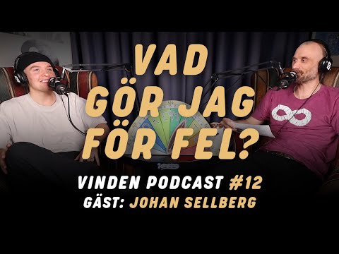 VINDEN PODCAST: #12 – Vad gör jag för fel?