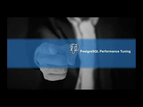 PostgreSQL High Performance Tuning and Optimization PostgreSQL Tutorial