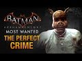 Batman: Arkham Knight - The Perfect Crime (Professor Pyg)