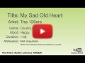 My Sad Old Heart The 126ers Country Folk Happy YouTube Audio Library BGM