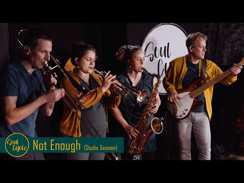 Soul Cycle - Not Enough (Studio Session)