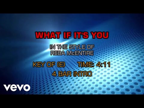 What If It's You - Reba McEntire