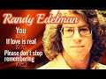 YOU RANDY EDELMAN ORIGINAL RECORDING