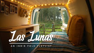 An Indie Folk Playlist | Best of Las Lunas | Van Life Music 🚐