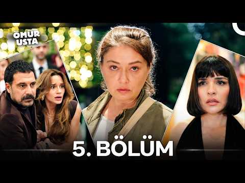 Ömür Usta 5. Bölüm