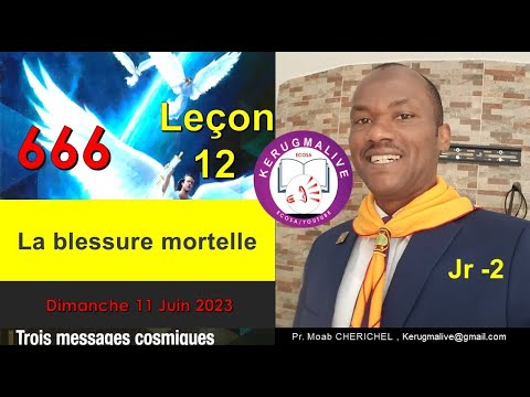 Leçon 12. Dimanche 11 Juin 2023. “ La blessure mortelle.”