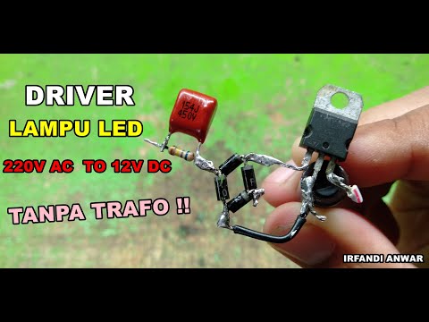 tanpa trafo membuat driver 220v ac to 12v dc untuk lampu led || Ide kreatif elektronika