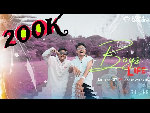 LIL SPRIT 37 - BOYS  LIFE ft. AKASHONTHEMIC ( official video ) | Prod by STARBOIBEATZ