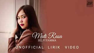 Download lagu SELFI YAMMA - MATI RASA | UN LIRIK VIDEO mp3