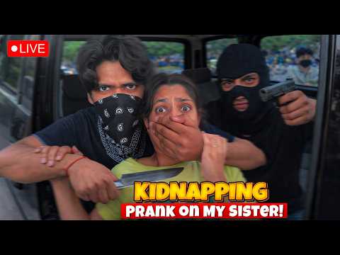 Kidn@pping Prank on My Sister 😱 | Gone Wrong!