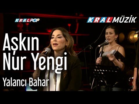 Aşkın Nur Yengi - Yalancı Bahar (Kral Pop Akustik)