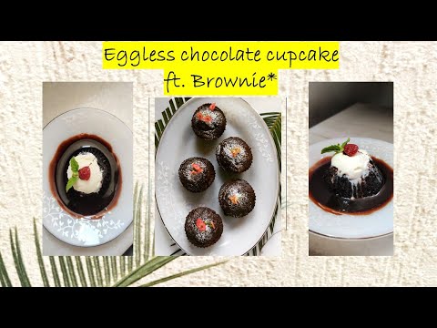 EGGLESS CHOCOLATE CUPCAKES FT. BROWNIE